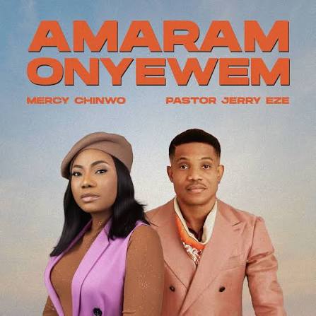 Amaram Onyewem (Ft. Pastor Jerry Eze) by Mercy Chinwo  cover art